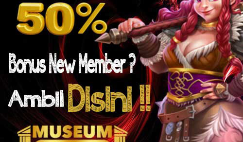 Museumbola Bonus New Member 50%